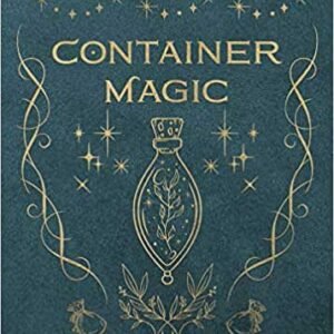 Container Magic By Charity L. Bedell