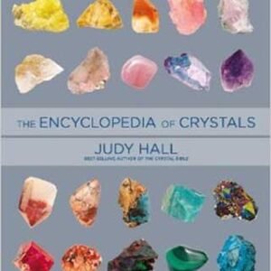 The Encyclopedia Of Crystals By Judy Hall