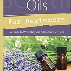 Essential Oils For Beginners By Kac Young