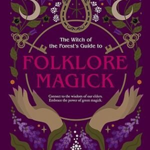Folklore Magick By Lindsay Squire