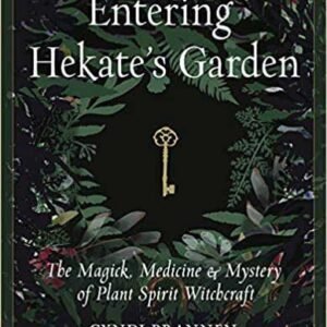 Entering Hekate's Garden By Cyndi Brannen