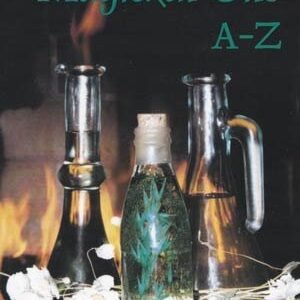 Helping Yourself With Magickal Oils A-Z By Maria Solomon