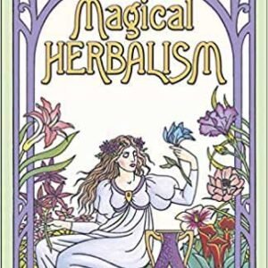 Magical Herbalism By Scott Cunningham