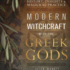 Modern Witchcraft With The Greek Gods By Mankey & Taylor