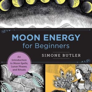 Moon Energy For Beginners By Simone Butler