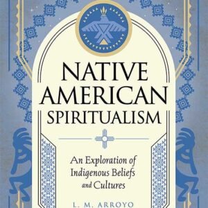 Native American Spiritualism Hardcover Book By L M Arroto