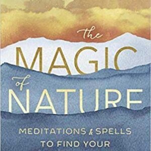 Natural Magic, Spells, Enchantments, & Personal Growth By Pamela Ball