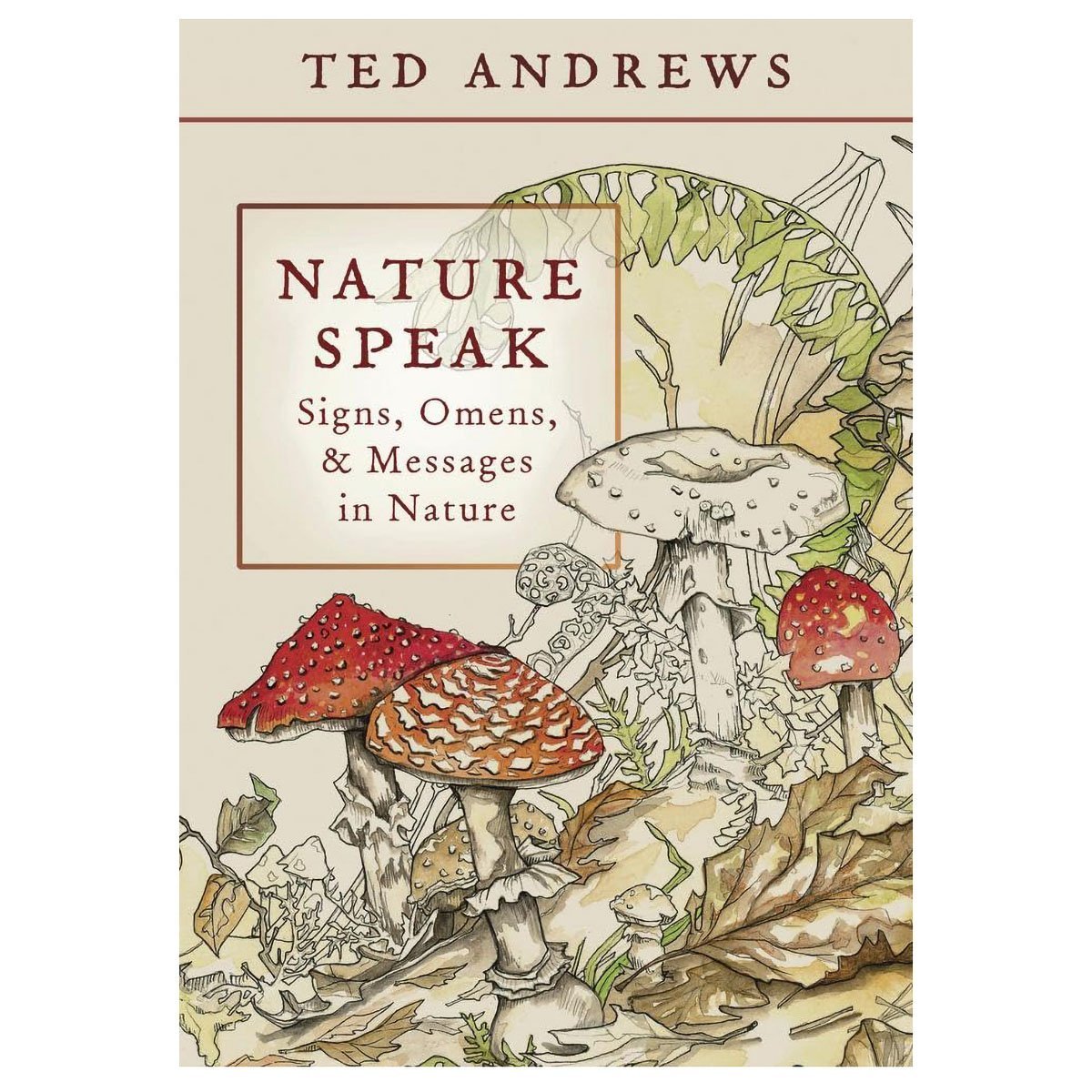 Nature Speak By Ted Andrews