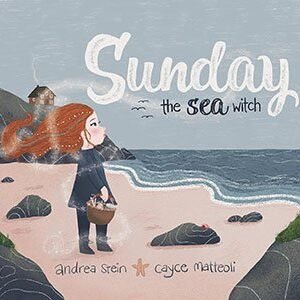 Sunday & The Sea Witch Hardcover Book By Stein & Matteoli