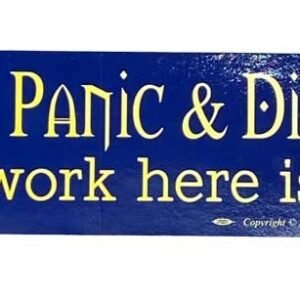 Chaos, Panic & Disorder My Work Here Is Done Bumper Sticker