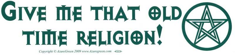 Give Me That Old-Time Religion Pentacle Sticker