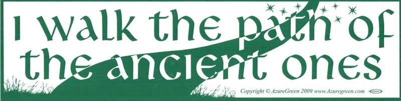 I Walk The Path Of The Ancient Ones Sticker