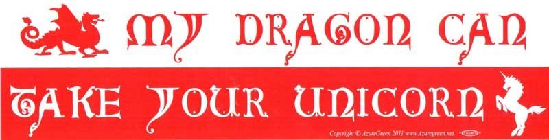 My Dragon Can Take Your Unicorn Bumper Sticker