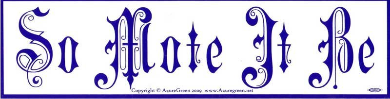 So Mote It Be Sticker
