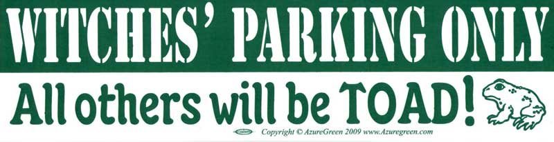 Witches' Parking Only All Others Will Be Toad Bumper Sticker 11 1/2" x 3"